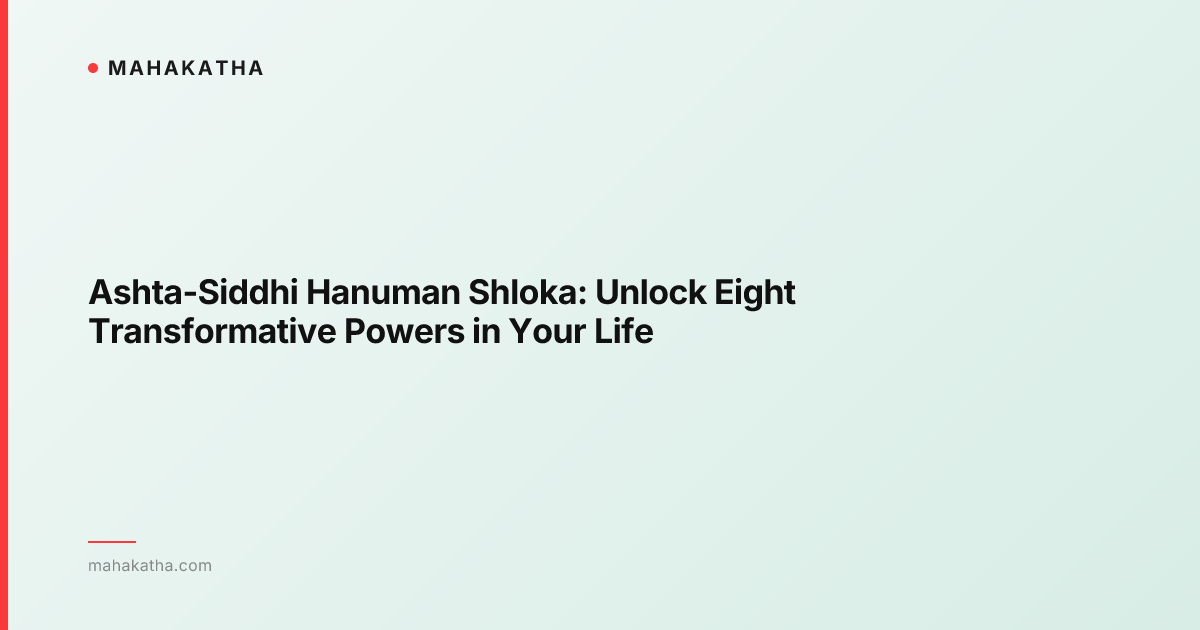 Ashta-Siddhi Hanuman Shloka: Unlock Eight Transformative Powers in Your Life