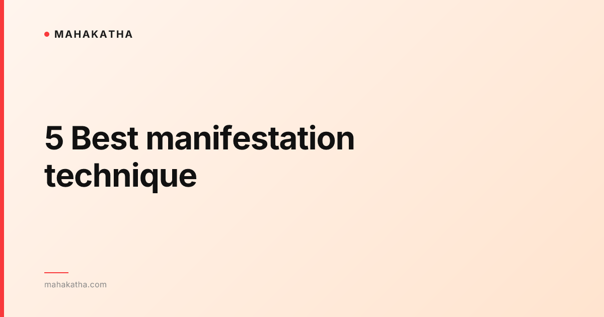 5 Best manifestation technique