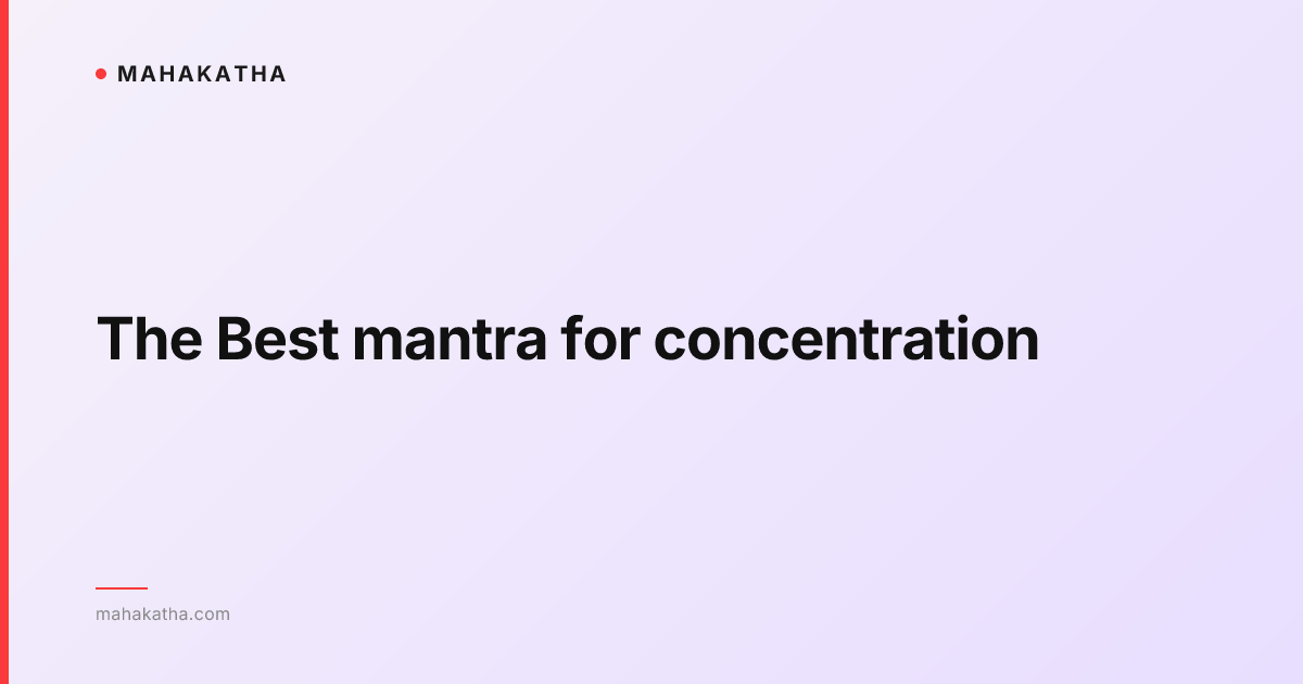 The Best mantra for concentration