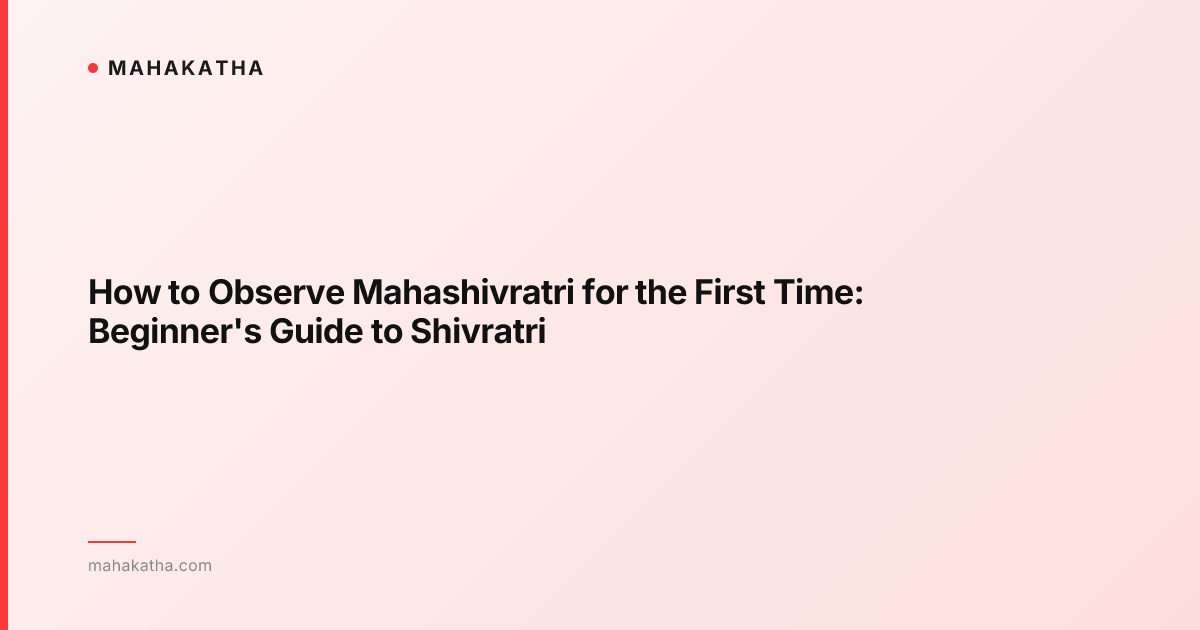 How to Observe Mahashivratri for the First Time: Beginner's Guide to Shivratri
