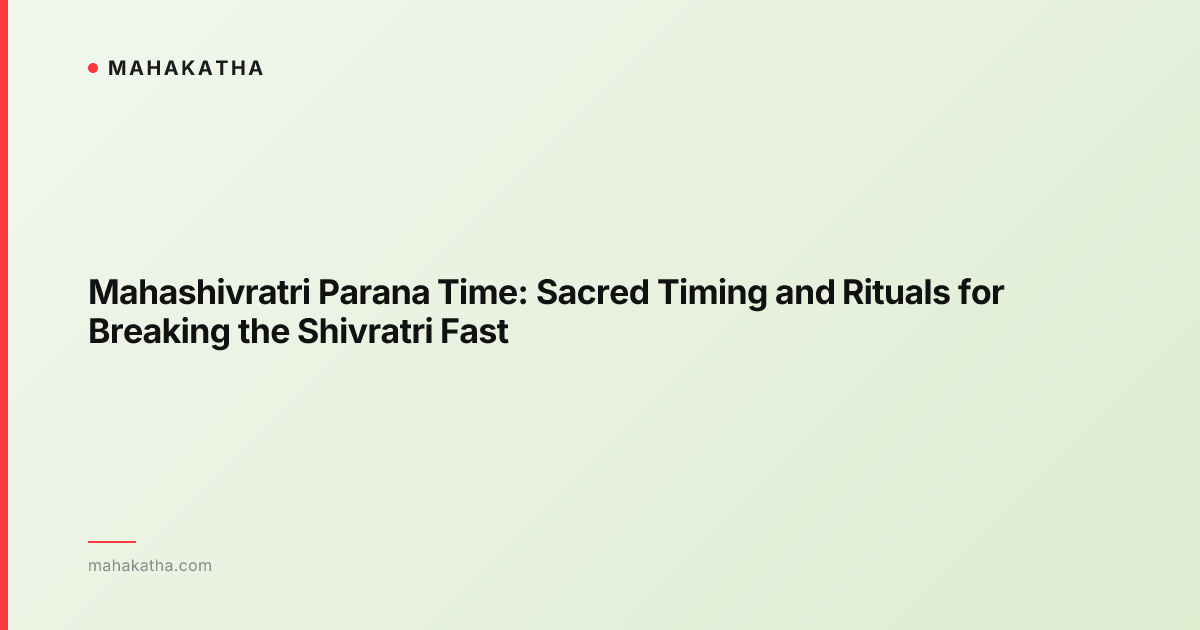 Mahashivratri Parana Time: Sacred Timing and Rituals for Breaking the Shivratri Fast