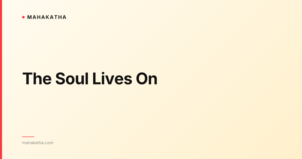 The Soul Lives On
